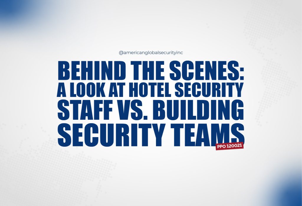 Hotel Security Staff vs. Building Security Teams