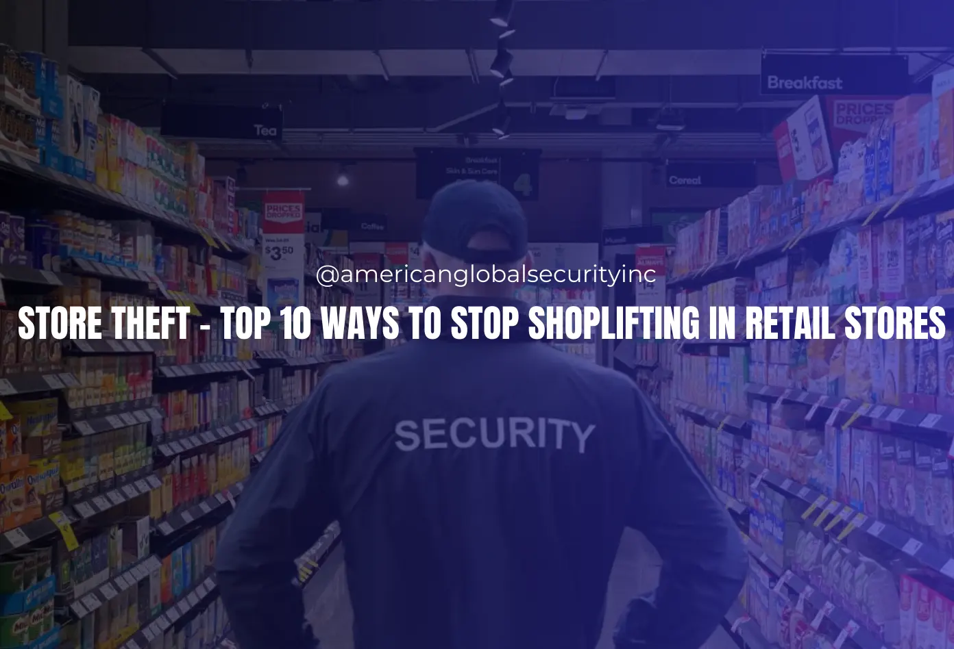 Top 10 Ways to Stop Shoplifting in Retail Stores