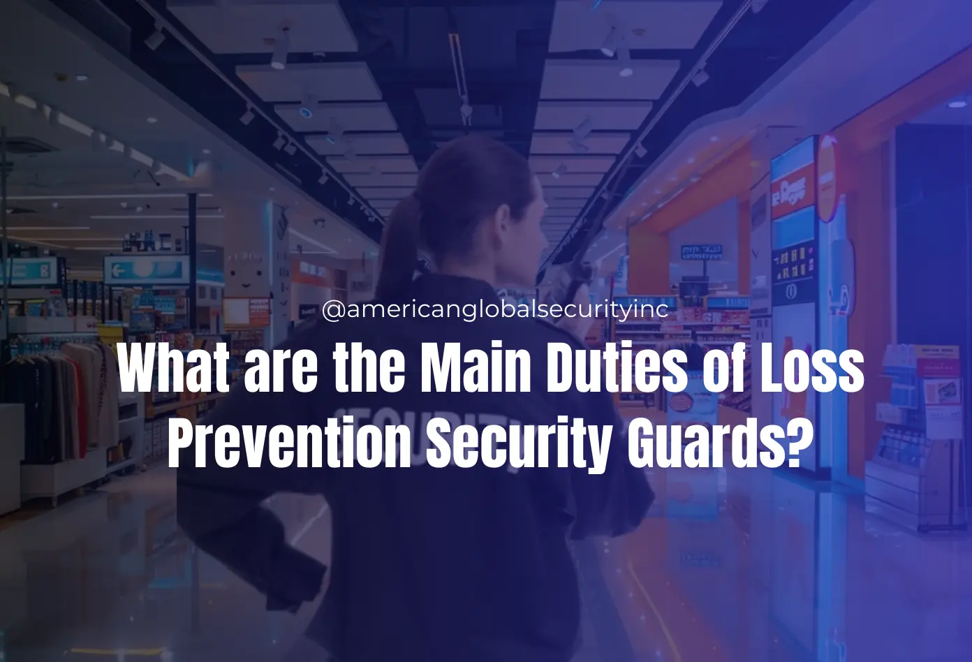 Loss Prevention Security Guards