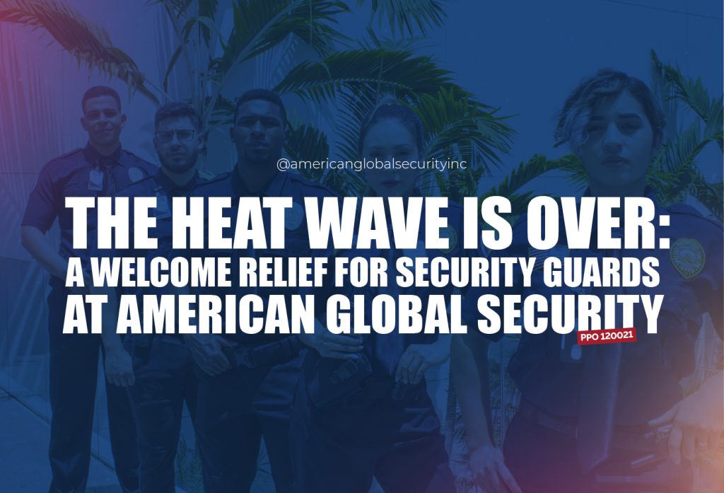 Heat Wave is Over For Security Guards