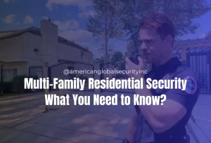 Multi-Family Residential Security: What You Need to Know?