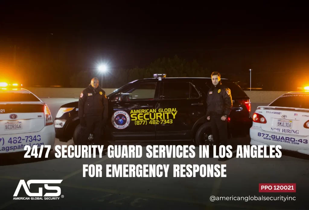 24/7 Security Guard Services in Los Angeles for Emergency Response