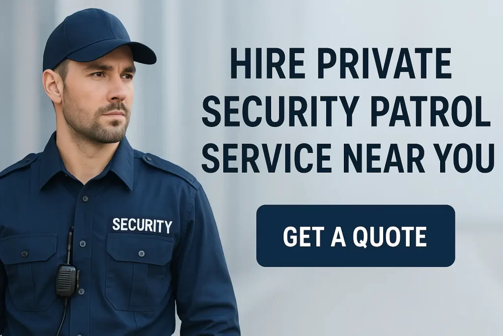 Hire Security Guard Patrol Service Near You