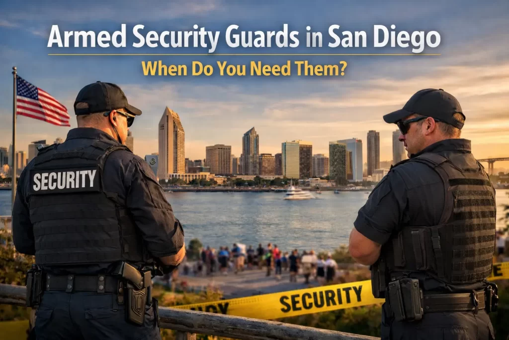 Armed Security Guards in San Diego: When Do You Need Them