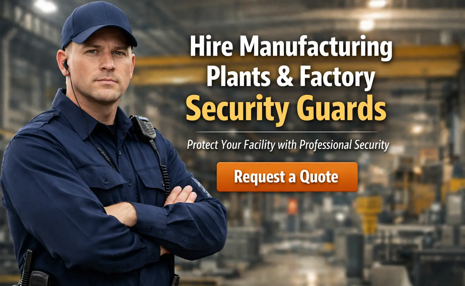 Hire Manufacturing Plants and Factory Security Guards