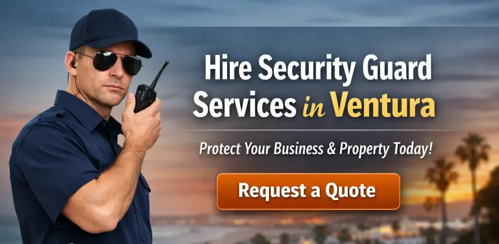 Hire Security Guard Services in Ventura