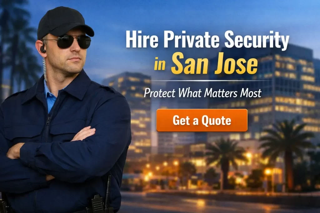 Hire Private Security Services in San Jose, California